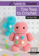 20 To Crochet: Tiny Toys To Crochet
