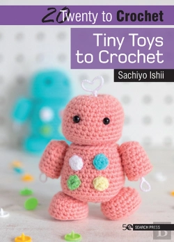 Bertrand.pt - 20 To Crochet: Tiny Toys To Crochet