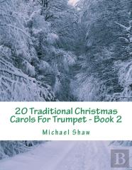 20 Traditional Christmas Carols For Trumpet - Book 2