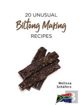 20 Unusual Biltong Making Recipes