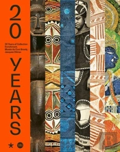 20 Years: The Acquisitions Of The Musee Du Quai Branly