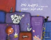 200 Amigos (E Incluso Más) Para 1 Sola Vaca