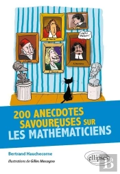 200 Anecdotes Savoureuses Sur Les Mathématiciens