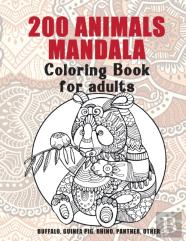 200 Animals Mandala - Coloring Book For Adults - Buffalo, Guinea Pig, Rhino, Panther, Other