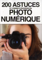 200 Astuces Et Conseils Photo
