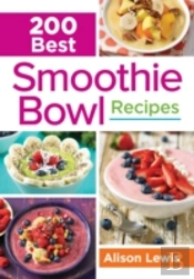 200 Best Smoothie Bowl Recipes