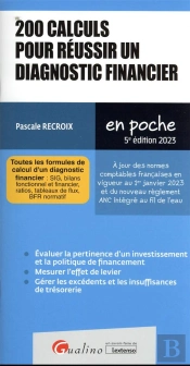 200 Calculs Pour Reussir Un Diagnostic Financier, 5eme Edition - Toutes Les Mesures A Prendre Pour A