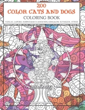 200 Color Cats And Dogs - Coloring Book - Vizslas, Laperm, Norwegian Elkhounds, Kinkalow, Kuvaszok, Other