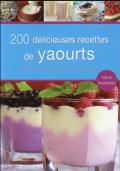 200 Délicieuses Recettes De Yaourts