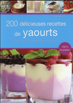 Bertrand.pt - 200 Délicieuses Recettes De Yaourts