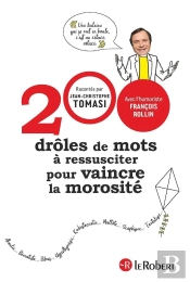200 Drôles De Mots À Ressusciter Pour Vaincre La Morosité