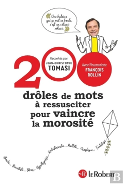 Bertrand.pt - 200 Drôles De Mots À Ressusciter Pour Vaincre La Morosité
