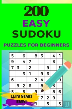 Bertrand.pt - 200 Easy Sudoku Puzzles For Beginners With Solutions, Let'S Start Easy!