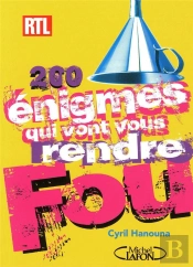 200 Énigmes Qui Vont Vous Rendre Fou