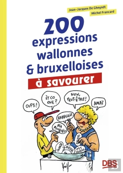 Bertrand.pt - 200 Expressions Wallonnes Et Bruxelloises À Savourer