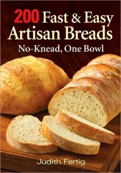 Bertrand.pt - 200 Fast And Easy Artisan Bread: No-Knead One Bowl