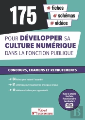 200 Fiches, Schémas Et Vidéos Pour Développer Sa La Culture Numérique Dans La Fonction Publique : Concours De La Fonction Publique, Examens Et Entretiens - Cat. A, B Et C