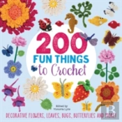 200 Fun Things To Crochet