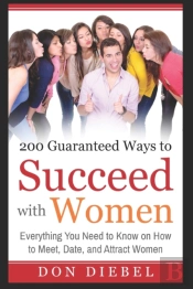 200 Guaranteed Ways To Succeed With Women