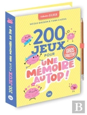 200 Jeux Pour Une Mémoire Au Top