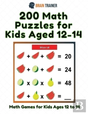 200 Math Puzzles For Kids Aged 12-14 - M