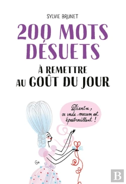 Bertrand.pt - 200 Mots Désuets À Remettre Au Goût Du Jour