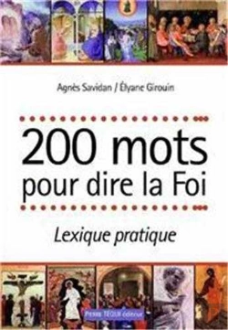 Bertrand.pt - 200 Mots Pour Dire La Foi : Lexique Pratique