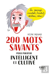 200 Mots Savants Pour Paraître Intelligent Et Cultivé
