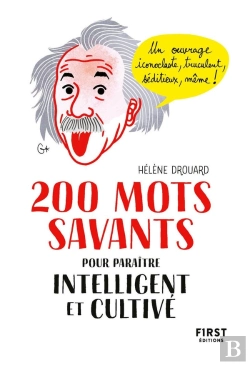 Bertrand.pt - 200 Mots Savants Pour Paraître Intelligent Et Cultivé