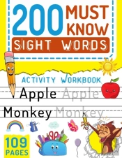 200 Must Know Sight Words Activity Workbook