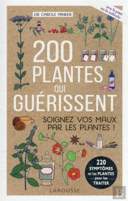 Bertrand.pt - 200 Plantes Qui Guerissent - Soignez Vos Maux Par Les Plantes !