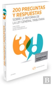 200 Preguntas Y Respuestas Sobre La Reforma De La Ley General Tributaria (Papel + E-Book)