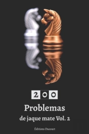 200 Problemas De Jaque Mate Vol.2