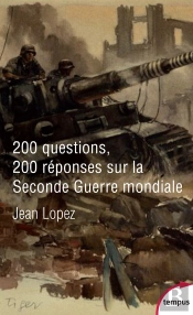 200 Questions 200 Réponses Sur La Seconde Guerre Mondiale