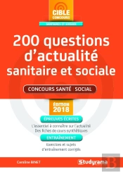 200 Questions D'Actualité Sanitaire Et Sociale ; Concours Santé, Social (Édition 2018)