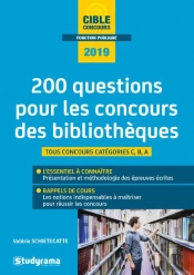 200 Questions Pour Les Concurs Des Bibliothèques ; Tous Concours Catégories C, B Et A ; Tout-En-Un (Concours 2019/2020)