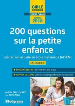 Bertrand.pt - 200 Questions Sur La Petite Enfance ; Exercer Son Activité En École Maternelle (Atsem) ; Catégorie C (Édition 2018)