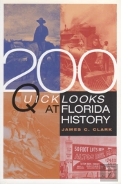 200 Quick Looks At Florida History