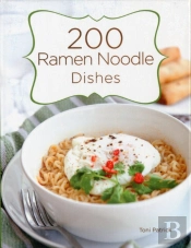 200 Ramen Noodle Dishes
