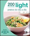200 Receitas Light - Pratos do Dia a Dia
