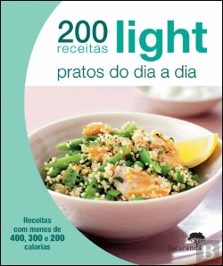 Bertrand.pt - 200 Receitas Light - Pratos do Dia a Dia