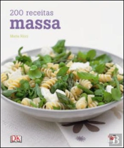 Bertrand.pt - 200 Receitas Massa