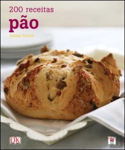 Bertrand.pt - 200 Receitas - Pão