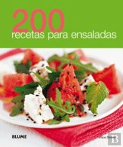 Bertrand.pt - 200 Recetas Para Ensaladas