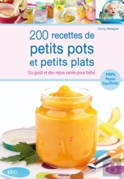 200 Recettes De Petits Pots Et Petits Plats Pour Bébé