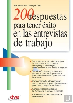 Bertrand.pt - 200 Respuestas Para Tener Éxito En Las Entrevistas De Trabajo