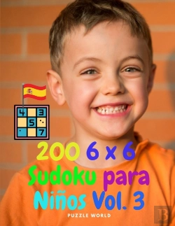Bertrand.pt - 200 Sudokus De 6 X 6 Para Ninos Vol. 3
