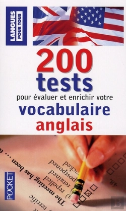 Bertrand.pt - 200 Tests Pour Évaluer Et Enrichir Votre Vocabulaire Anglais