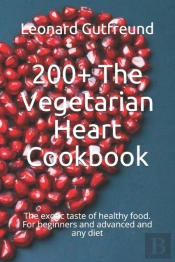 200+ The Vegetarian Heart Cookbook