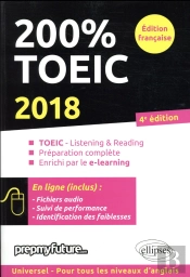 200% Toeic 2018 Listening Et Reading 4eme Edition